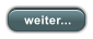 weiter...