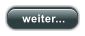 weiter...