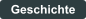 Geschichte